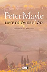 Omslagsbild för Livets överflöd : en vingård i Provence