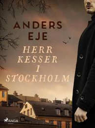Bild på bokomslag för Herr Kesser i Stockholm : och andra berättelser
